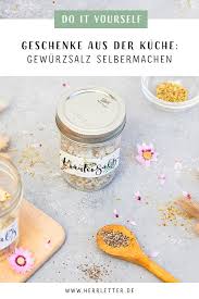 diy gewurzsalz selber machen und hubsche etiketten verzieren diy geschenke aus der kuche kuche selber machen selber machen