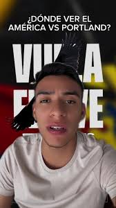 ¿Dónde ver el América vs Portland? Liga Cup 2023