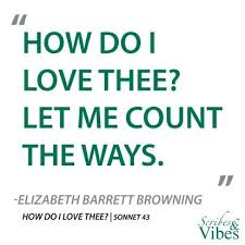 How Do I Love Thee Let Me Count The Ways Poem How Do I Love Thee Let Me Count The Ways Elizabeth Barrett Browning Scribesandvibes Therebirthofc National Poetry Month Poetry Month Elizabeth Barrett