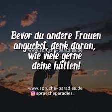 Bevor Du Andere Frauen Anguckst Denk Daran Wie Viele Gerne Deine Hatten Spruche Nachdenkliche Spruche Lebensweisheiten Spruche