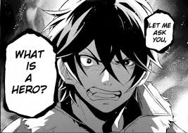 Tate No Yuusha No Nariagari Knight Shield Hero Hero Quotes
