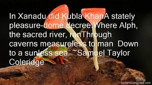 Kublai khan was the fifth great khan, grandson of genghis khan, and emperor of the vast mongol empire. Kublai Khan Quotes Quotesgram
