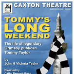 THEATRE: Tommy’s Long Weekend