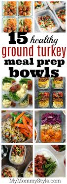A quick, easy and low calorie turkey meal. 15 Healthy Ground Turkey Meal Prep Bowls My Mommy Style