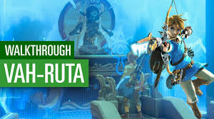Maybe you would like to learn more about one of these? The Legend Of Zelda Breath Of The Wild Walkthrough Vah Ruta Dungeon Video Guide