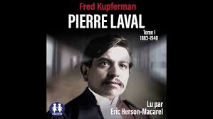 "Pierre Laval" de Fred Kupferman lu par Eric Herson-Macarel
