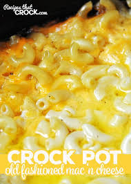Crock Pot Old Fashioned Mac And Cheese Crockpot Mac And Cheese Crockpot Recipes Easy Chicken Crockpot Recipes Easy