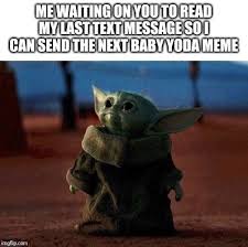 Pin By Mallaika Paine On Baby Yoda Yoda Funny Yoda Meme Yoda