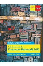 Elevii sustin, miercuri, a doua proba scrisa, cea de matematica. Limba Romana Clasa 8 Teste Pentru Evaluarea Nationala 2021 Florin Ionita Marilena Lascar Libris