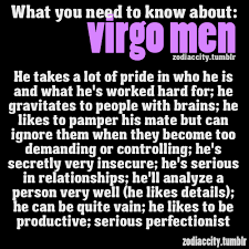 A virgo man can sometimes be inhibited in the bedroom, but the gentle softness of a cancer woman will this makes him a hard worker, but it can also mean that he has the potential to get distracted and caught up typical fights between a virgo man and a cancer woman and how to resolve them. Zodiac City Virgo Love Virgo Quotes Virgo Men