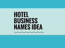 List Of 458 Best Hotel Names Thebrandboy Com Business Names Design Company Names Names
