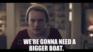 Maybe you would like to learn more about one of these? Yarn We Re Gonna Need A Bigger Boat The Handmaid S Tale 2017 S03e11 Liars Video Gifs By Quotes Dbe3360f ç´—