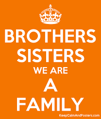 Brothers Sisters We Are A Family Keep Calm And Posters Generator Maker For Free Keepcalmandposters Com