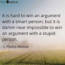 When you don't see eye to eye with someone, here are the best tricks for winning that argument. Flomo Monue Quotes Yourquote
