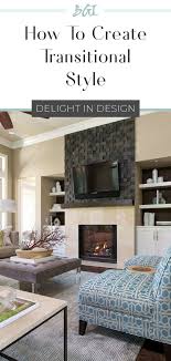 What Is Transitional Style Transitional Style Decor Transitional Style Living Room Transitional Style