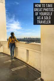 Check spelling or type a new query. The Easiest Way To Take Pictures Of Yourself As A Solo Traveler In 2020 Solo Travel Travel Photography Travel Photography Tips