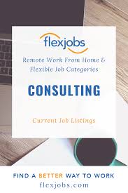 Consulting Current Job Listings Flexjobs Com In 2020 Flexible Jobs Current Job Remote Work