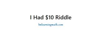 Going to the wedding reception. I Had 10 Riddle I M Learning Math