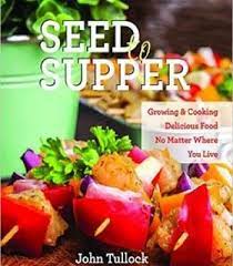 Seed To Supper Pdf Food Great Recipes Cooking