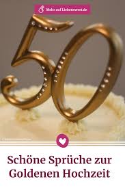 Schone Spruche Zur Goldenen Hochzeit Fur Ihre Gluckwunschkarten In 2020 Spruche Zur Goldenen Hochzeit Goldene Hochzeit Hochzeit