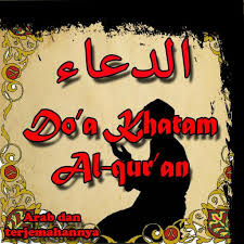 Pada bulan ini pahala amal ibadah umat islam yang berpuasa akan dilipatgandakan. Doa Khatam Al Quran Arab Latin Dan Terjemahannya For Android Apk Download