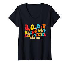Amazon.com: Womens Boat Bring Out Ass & Titties Quote V-Neck T-Shirt :  Clothing, Shoes & Jewelry