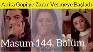 Masum 144 Bolum Turkce Anita Ahem E Kavusmak Icin Gopi Den Kurtulmaya Calisiyor Youtube
