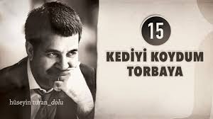 Kediyi Koydum Torbaya Huseyin Turan Dolu 2012 Youtube