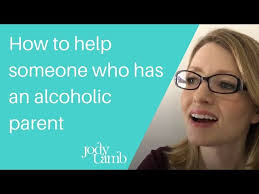 HOW TO HELP SOMEONE WHO HAS AN ALCOHOLIC PARENT