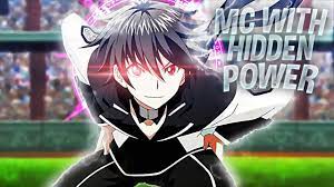 Top 10 Anime Where The Op Mc Hides His Power At School Youtube