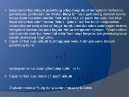 Gelombang bunyi dalam medium tersebut bentuknya masih berupa gelombang longitudinal. Review Gelombang Bunyi Ppt Download