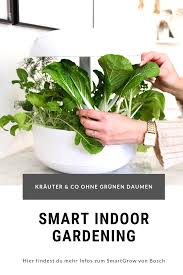 Indoor Garten Mit Dem Smartgrow Von Bosch Indoor Garten Wachsenden Pflanzen Gardening