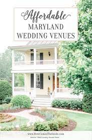 Affordable Maryland Wedding Venues Budget Wedding Locations Dmv Maryland Wedding Venues Maryland Wedding Chicago Wedding Venues