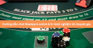 Cá cược Blackjack online cực vui - bạn đã biết chưa?
