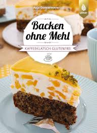 Mandelkuchen ohne gluten ein kuchen für allergiker: Backen Ohne Mehl Kaffeeklatsch Glutenfrei Torten Kuchen Kekse Cake Pops Muffins Und Co Donnermeyer Anja Amazon De Bucher