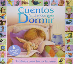 ¡un viaje a través de la imaginación con cuentos cortos para niños! Cuentos Fantasticos Para Dormir 6 Historias Para Leer En La Cama Cuentos Infantiles Spanish Edition Garcia Gonzalez Maria Jesus 9788428551434 Amazon Com Books