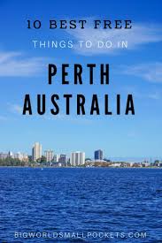 10 Best Free Things To Do In Perth Western Australia Travel Perth Travel Free Things To Do