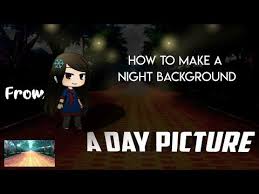 How To Make A Night Background From A Day Picture Gacha Life Tutorial Youtube Night Background Day For Night Episode Backgrounds