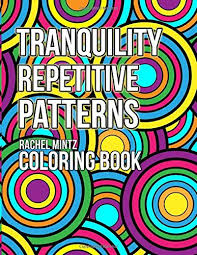 This is a wonderful activity to help kids with stress management. Amazon Com Tranquility Repetitive Patterns Coloring Book 35 Pages Of Geometrical Seamless Anti Stress Designs For Adults 9781795701594 Mintz Rachel Books