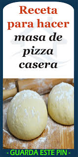Receta Para Hacer Masa De Pizza Casera Pizza Casera Masa Para Pizza Masa De Pizza Casera