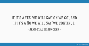 If It S A Yes We Will Say On We Go And If It S A No We