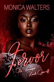 Fervor: An Arranged Hearts Spin-Off by Monica Walters