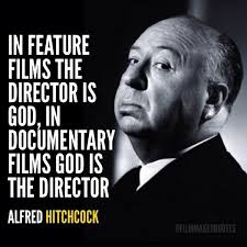Default list order reverse list order their top rated their bottom the profession of film director can and should be such a high and precious one; Film Director Quotes On Twitter In Feature Films The Director Is God In Documentary Films God Is The Director Alfred Hitchcock Filmmaking Film Http T Co Y8iu94anwz