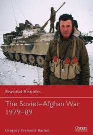 Millett carol reardon dennis showalter series editors. Amazon Com The Soviet Afghan War 1979 89 Essential Histories 9781849088053 Fremont Barnes Gregory Books