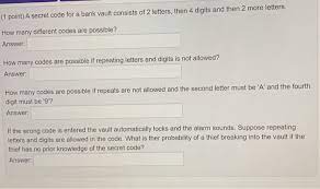 Submitted 1 year ago by therampagingmerc. 1 Point A Secret Code For A Bank Vault Consists Of Chegg Com