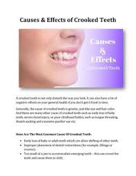 Tooth grinding and jaw clenching (a.k.a bruxism) puts a tremendous amount of force on the teeth. Causes Effects Of Crooked Teeth By Linnea Mayfair Issuu