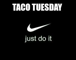 I've made 25 new friends, and i never thought i wanted to be anything other than a dodger, but this is fun. Taco Tuesday Meme Funny