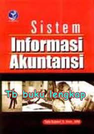 Sistem biasanya dibuat untuk menangani sesuatu yang berulang kali atau yang secara rutin terjadi. Jual Buku Sistem Informasi Akuntansi Kota Bekasi Tb Buku Lengkap Tokopedia