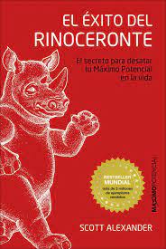 La cacería es larga, ardua y llena de riesgos. El Exito Del Rinoceronte Premium Spanish Edition Alexander Scott 9788494131691 Amazon Com Books