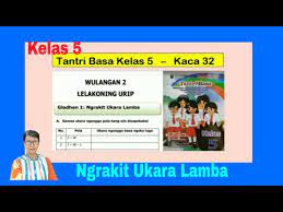 Kunci jawaban tematik kelas 5. Ngrakit Ukara Lamba Tantri Basa Kelas 5 Wulangan 2 Gladhen 1 Hal 32 Basa Jawa Kelas 5 Youtube
